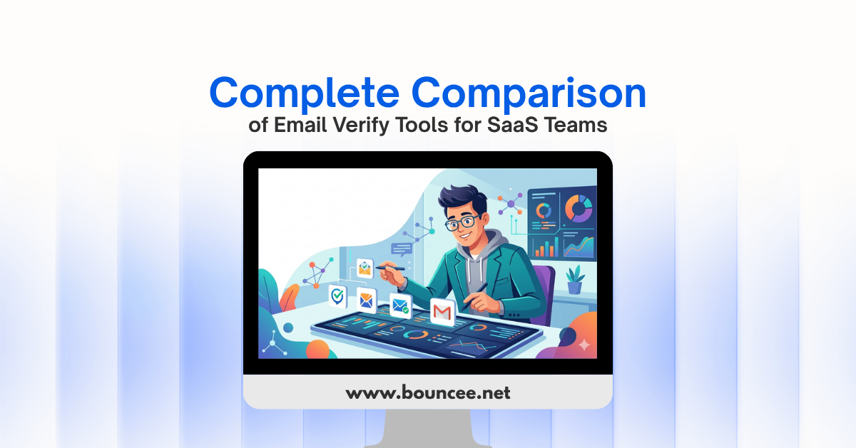 Complete Comparison of Email Verify Tools for SaaS Teams
